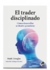 El trader disciplinado