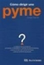 Cómo dirigir una pyme - comprar online