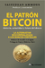 El patrón bitcoin. La alternativa descentralizada - comprar online