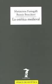 La estética medieval - M. Fumagalli / B. Brocchieri