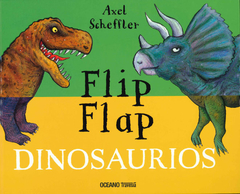Flip Flap Dinosaurios - Axel Scheffler