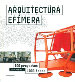 Arquitectura efímera - Álex S. Vidiella (ed.) - comprar online