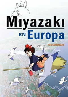 Miyazaki en Europa - Pau Serracant