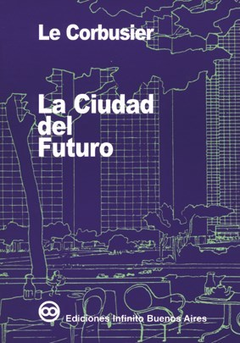 La ciudad del futuro - Le Corbusier