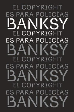 Banksy - El copyright es para policías