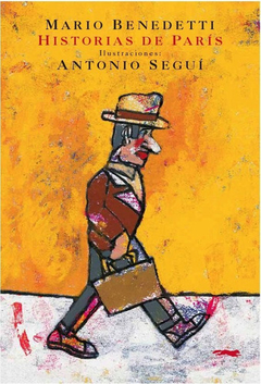 Historias de París - Mario Benedetti / Antonio Seguí