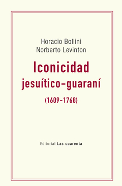 Iconicidad jesuítico-guaraní (1609-1768)