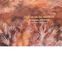 Cueva de las manos . Patagonia, Argentina - C. Aschero y M. Riehl