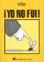 YO NO FUI !