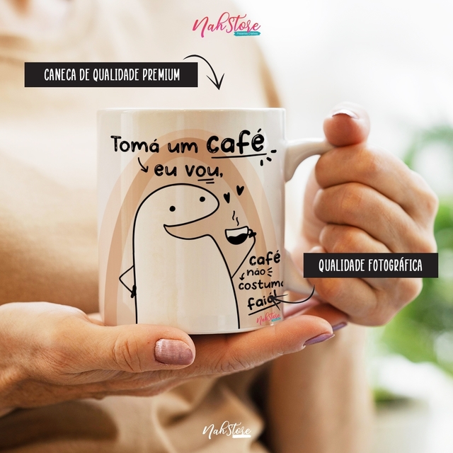 Caneca Florks Meme Engraçada Brincadeira - Toma Café Eu Vou