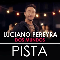 Luciano Pereyra - Dos mundos