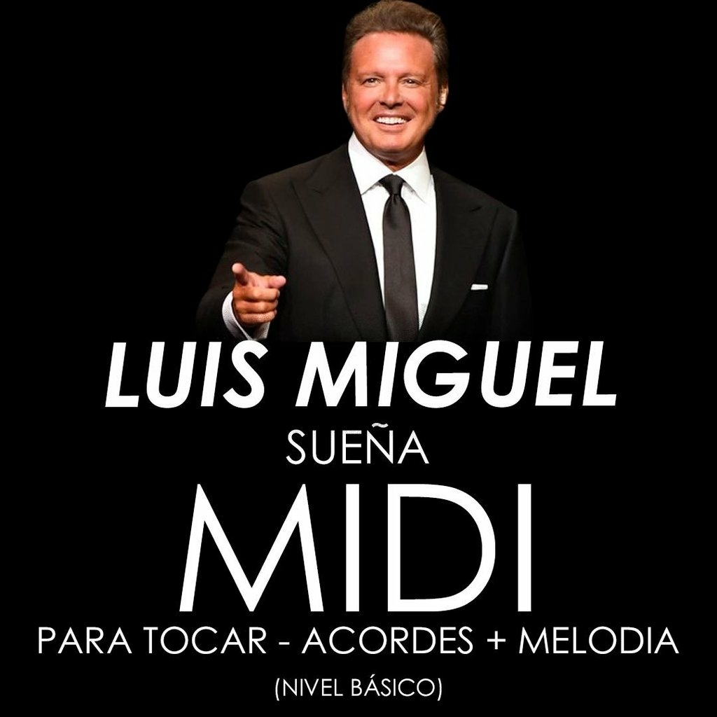 Luis Miguel - Sueña - Para tocar - Acordes + Melodía - Nivel Básico