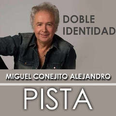Miguel Alejandro - Doble identidad