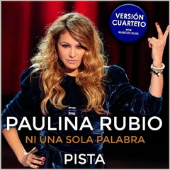 Paulina Rubio - Ni una sola palabra (Versión cuarteto por Marcos Islas)