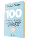 100 Preguntas y Respuestas sobre Crianza Respetuosa
