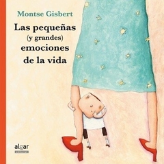 La pequeñas (y grandes) emociones de la vida