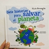 Seis historias para salvar el planeta