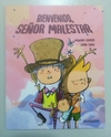 Bienvenido Señor Malestar
