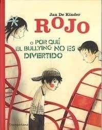 Rojo o porque el Bullying no es divertido