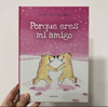 Porque eres mi Amigo