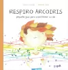 Respiro arcoiris (Tapa blanda)