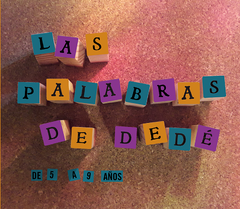 LAS PALABRAS DE DEDÉ / VOLUMEN 2 / 5 a 9 años