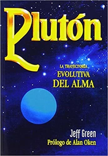 PLUTON - LA TRAYECTORIA EVOLUTIVA DEL ALMA