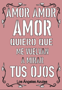AMOR AMOR AMOR LOS ANGELES AZULES - G107