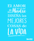 N0452 EL AMOR DE UNA MADRE DISEÑA LAS MEJORES COSAS DE LA VIDA 10 X 20