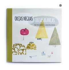 Orejas negras, orejas blancas, Nelvy Bustamante y Clau Degliuomini - comprar online