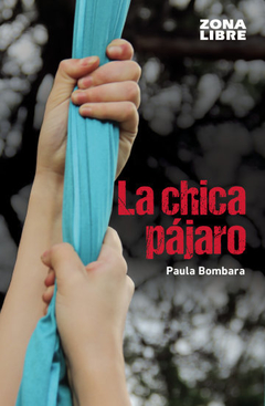 La Chica Pájaro, Paula Bombara