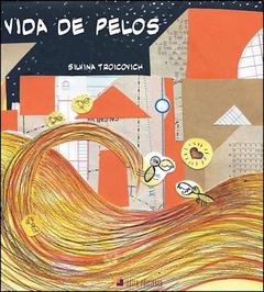 Vida de pelos, Silvina Troicovich