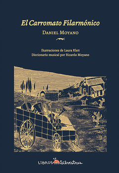 El carromato filarmónico, Daniel Moyano