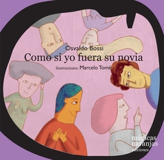 Como si yo fuera su novia, Osvaldo Bossi.