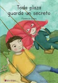 Toda plaza guarda un secreto, Florencia Esses