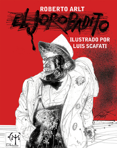 El jorobadito, Roberto Arlt y Luis Scafati