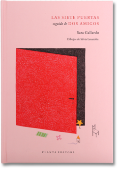Las siete puertas / Dos amigos, Sara Gallardo