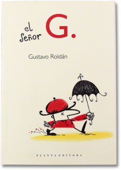 El Señor G, Gustavo Roldán