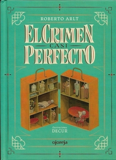 El crimen casi perfecto, Roberto Arlt