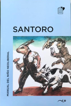 Manual del niño neoliberal, Daniel Santoro