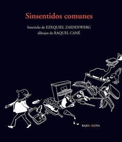 Sinsentidos comunes, Ezequiel Zaidenwerg y Raquel Cané