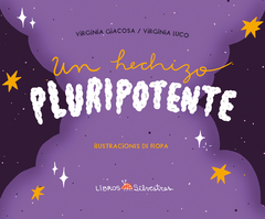 Un hechizo pluripotente, Virginia Luco, Virginia Giacosa y Flopa