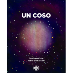 Un coso | Pablo Bernasconi & Santiago Craig 