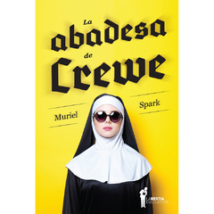 La abadesa de Crewe (La Monja) | Muriel Spark