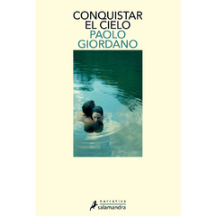 Conquistar el cielo | Paolo Giordano