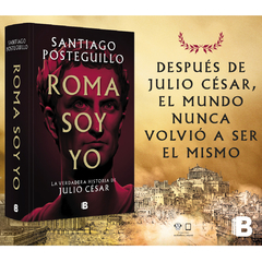 Roma soy yo | Santiago Posteguillo