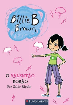 BILLIE B. BROWN - O VALENTÃO BOBÃO