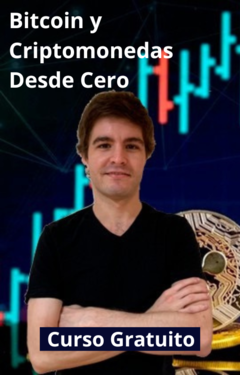 BITCOIN Y CRIPTOMONEDAS DESDE CERO - CURSO