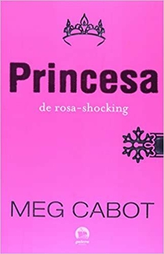 Princesa de rosa-shocking - Meg Cabot - (Cod:172 - M)