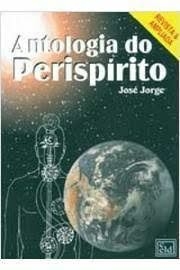 Antologia do Perispírito - José Jorge - (cod:315 - M)